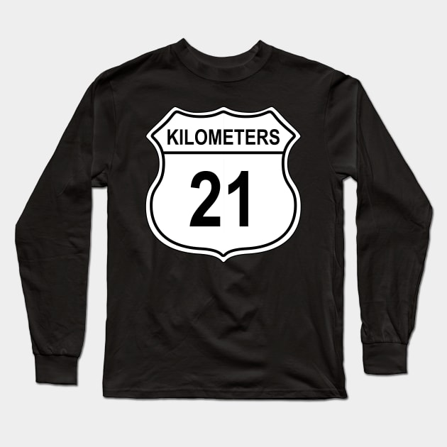 21 Kilometer US Highway Sign Long Sleeve T-Shirt by IORS